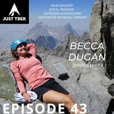 #43 | Conquering 11 Peaks in 1 Day, Sketchy Off Trail Adventures, Becoming an Ultra Peak Bagger, Completing Iron Mountain to Mount Baldy Traverse, and Backpacking Patagonia with Becca Dugan