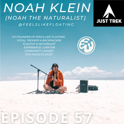 #57 | Hiking the 67 Mile Backbone Trail in the Santa Monica Mountains, Creating Legendary Music Experiences in Nature, Co-Founding Feels Like Floating, Becoming a Certified Naturalist with Noah Klein 