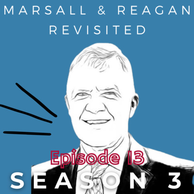 Marshall and Reagan revisited, with Jan Surotchak