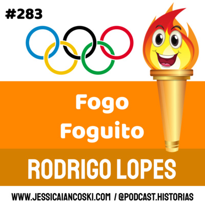 #283 Fogo Foguito: Rodrigo Lopes| Historinha Rimada