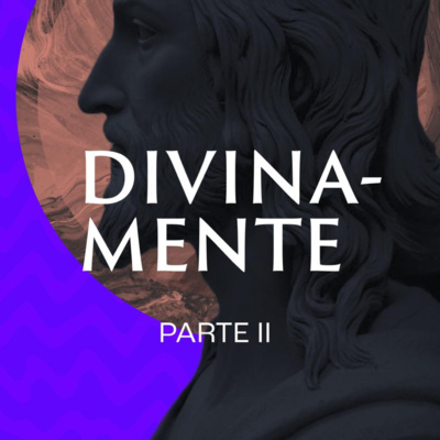 DIVINAMENTE (PARTE2)  episode artwork