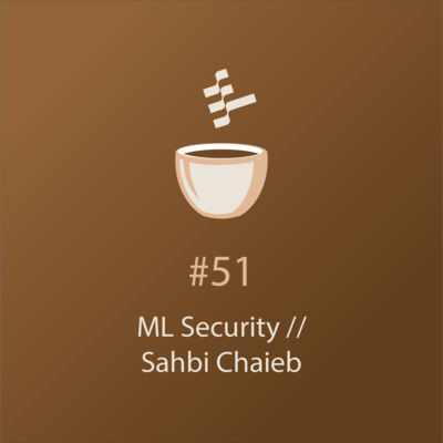 cover of episode ML Security: Why should you care? // Sahbi Chaieb // MLOps Coffee Sessions #51
