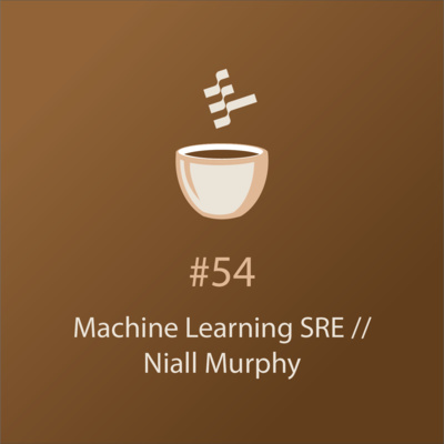 cover of episode Machine Learning SRE // Niall Murphy // MLOps Coffee Sessions #54