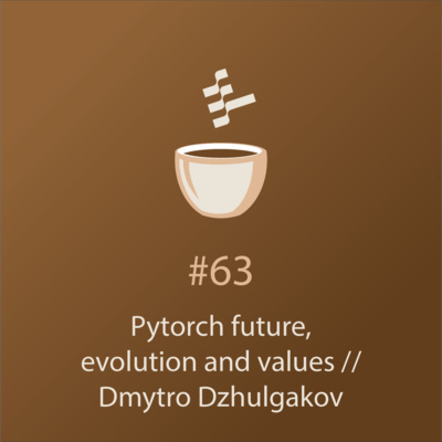 cover of episode PyTorch: Bridging AI Research and Production // Dmytro Dzhulgakov // Coffee Sessions #63