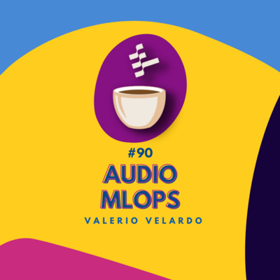 cover of episode Bringing Audio ML Models into Production // Valerio Velardo // MLOps Coffee Sessions #90