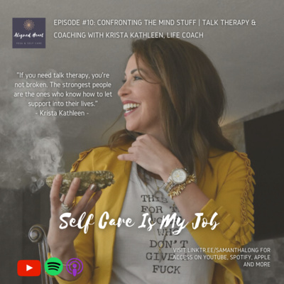 Episode #10: Confronting the Mind Stuff | Talk Therapy & Coaching with Life Coach Krista Kathleen