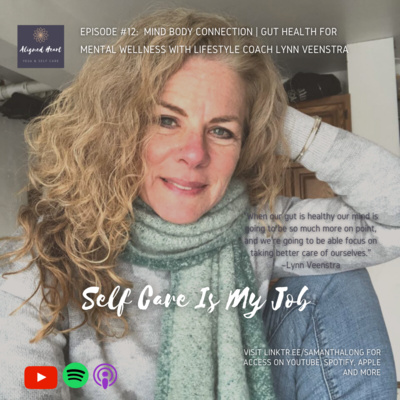 Episode #12: Mind Body Connection | Gut Health for Mental Wellness with Lynn Veenstra