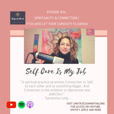 Episode #16: Spirituality & Connection | F*ck Woo Let Your Curiosity Flourish