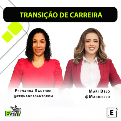 Transição de carreira com Mari Belo e Fernanda Santoro #71