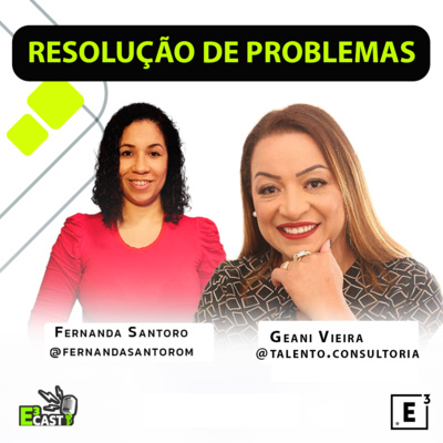 Resolução de Problemas #75 com Geani Vieira e Fernanda Santoro E3CAST