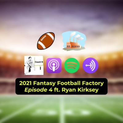 2021 Fantasy Football Factory: Episode 4 ft. Ryan Kirksey