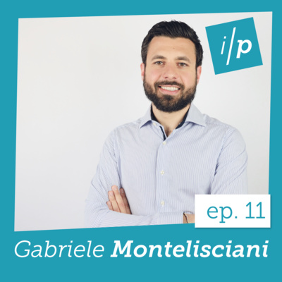 Gabriele Montelisciani: Mai smettere di essere Start-up