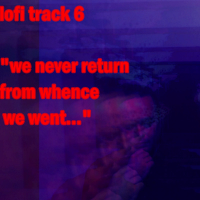 "We never return from whence we went..." episode artwork