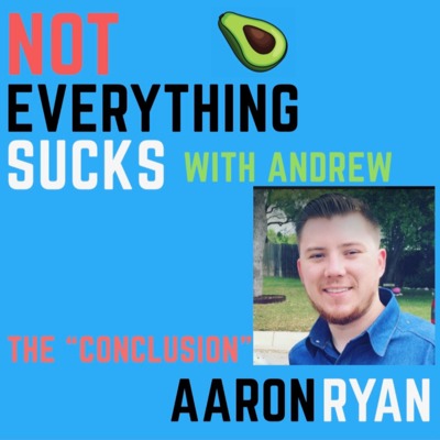 Not Everything Sucks with Andrew