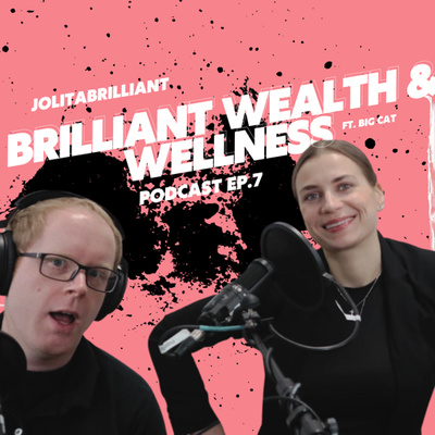 ep.7. Services Businesses For Success. Brilliant Wealth & Wellness w Big Cat.