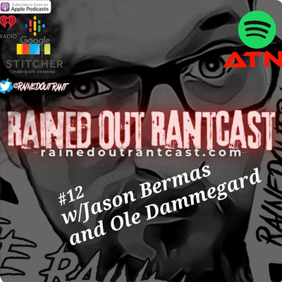 Rained Out RantCast
