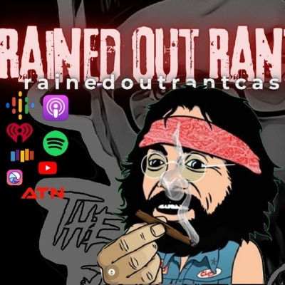 Rained Out RantCast