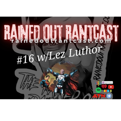 Rained Out RantCast