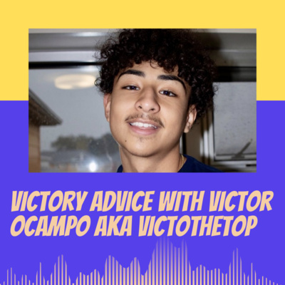 Victory Tips for Beginners (Feat. Victor Ocampo) episode artwork