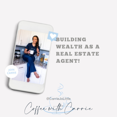 Building Wealth as a Real Estate Agent Starts with your why