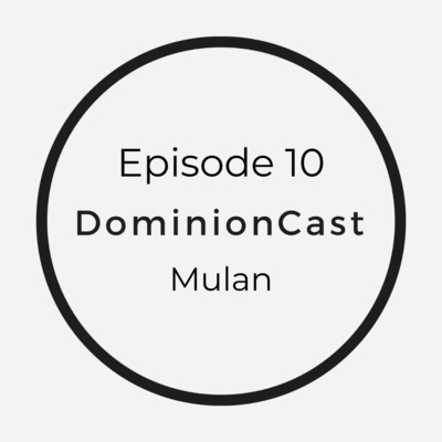 Episode 10 - Mulan