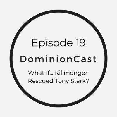 Episode 19 - What If... Killmonger Rescued Tony Stark?