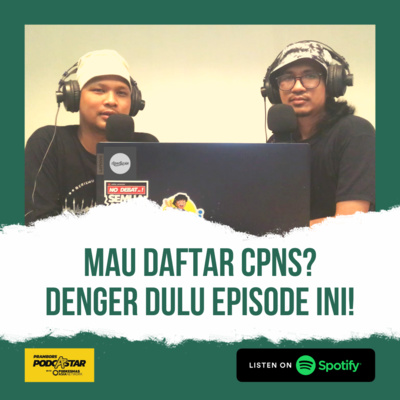 Cerita CPNS dipodkesin? - Spesial Episode Prambors Podcastar