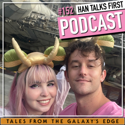 #152 - Tales From Galaxy's Edge | My Trip to Disneyland episode artwork