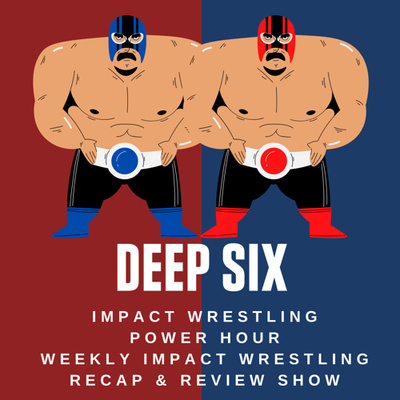 Deep Six Wrestling Podcast