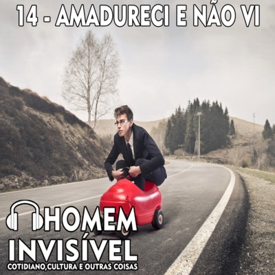 14 - Amadureci e não vi episode artwork