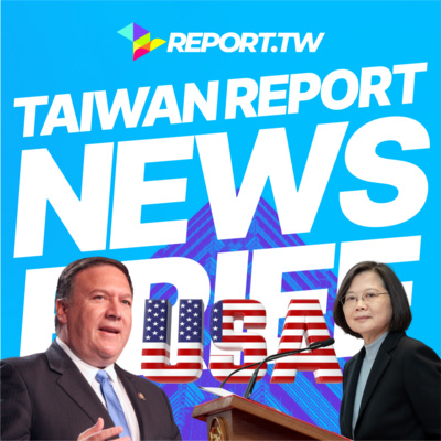 Taiwan Report News Brief – US Congress steps up for Taiwan