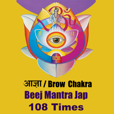 Powerful Agya Chakra / Third Eye Beej Mantra OM Mantra 108 Times jap Chanting by Ashish P Mishra episode artwork