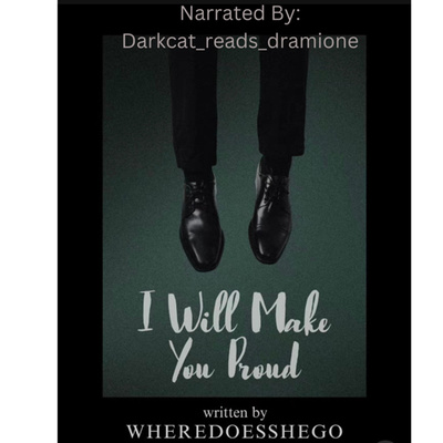 I Will Make You Proud Chapter 11- Power (Edited by thesunalsorises 