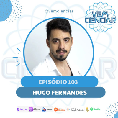 Episódio 103 - Hugo Fernandes