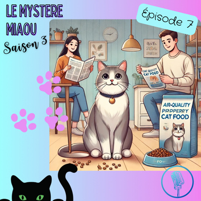 S03-07 : comment bien choisir et conserver les croquettes de votre chat ?