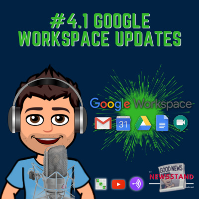 4.1: Google Workspace Updates