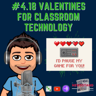 4.18: Valentines for Classroom Technology