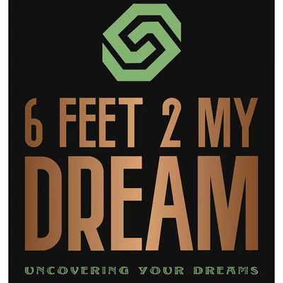 Insite into the new upcoming book by Gloria Bradley "6 Feet 2 my Dream-Uncovering Your Dreams"