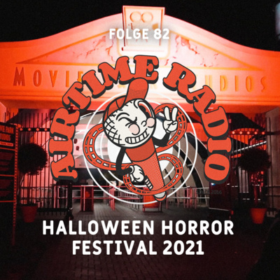 Folge 82 - A Very Special Halloween Horror Festival [Movie Park Germany]