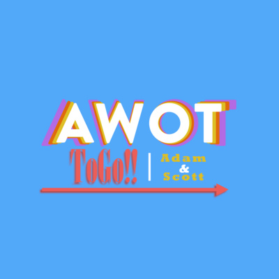AWOT ToGo!! Episode #6 - DON'T FEAR THE FART PANTS!! episode artwork