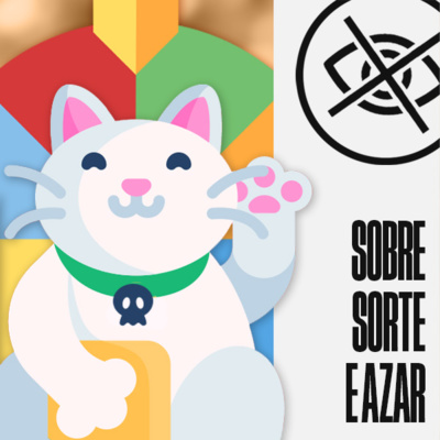 #12 - Sobre Sorte e Azar