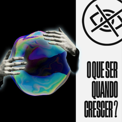 #23 - O que você quer ser quando crescer?