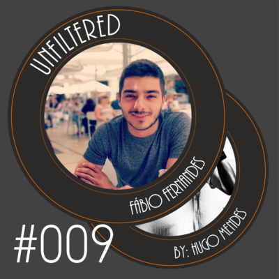 Unfiltered by Hugo Mendes #009 com Fábio Fernandes