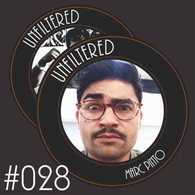 Unfiltered by Hugo Mendes #028 com Marc Pinto