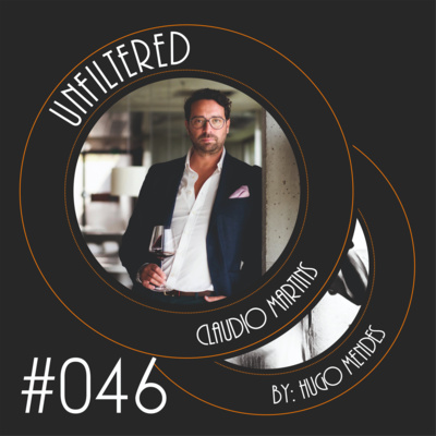 Unfiltered by Hugo Mendes #046 com Claudio Martins