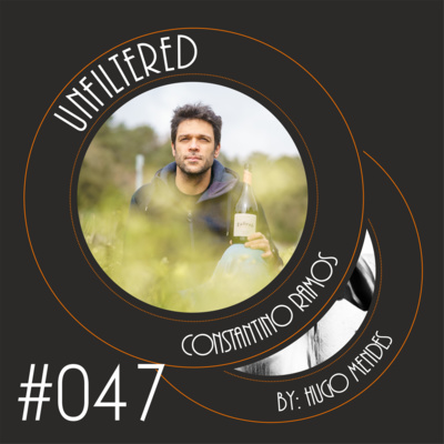 Unfiltered by Hugo Mendes #047 com Constantino Ramos