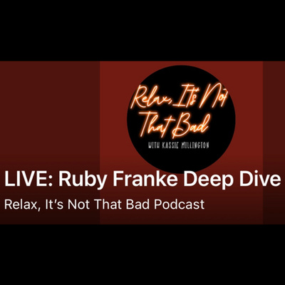 YT LIVE: Ruby Franke Deep Dive by Relax, It’s Not That Bad