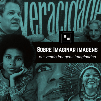#10 - Sobre Imaginar imagens