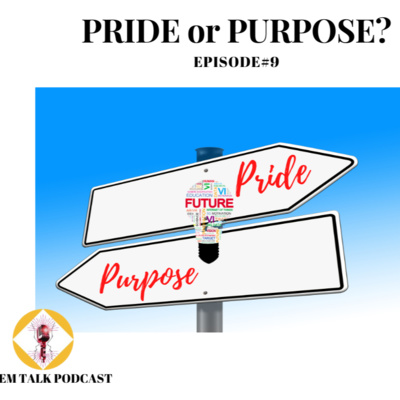 Pride or Purpose?