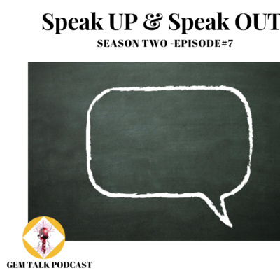 Speak UP & Speak OUT!
